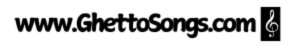 www.GhettoSongs.com